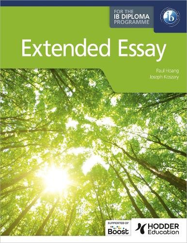 Extended Essay for the IB Diploma (For the IB Diploma) by Paul Hoang