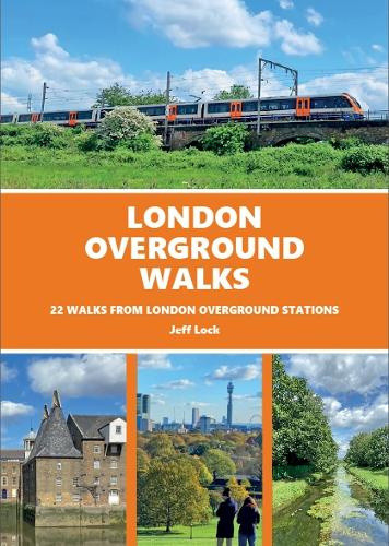 London Overground Walks by Jeff Lock