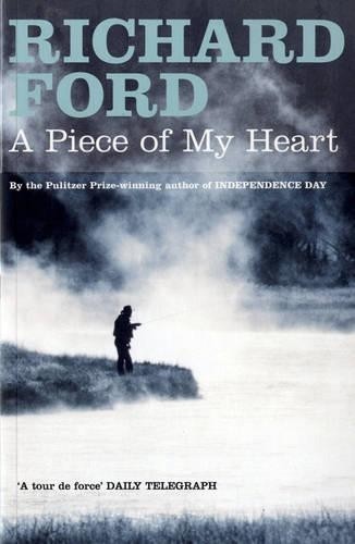 Richard Ford A Piece of My Heart (Tascabile)