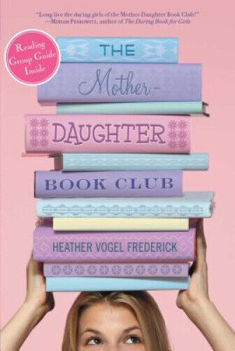 The Mother-Daughter Book Club (Mother-Daughter Book Club (Quality))