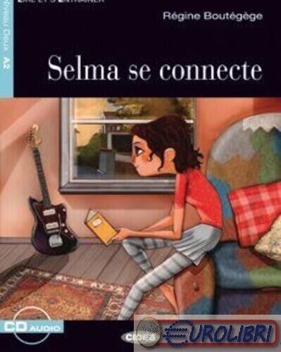 9788853015167 Régine Boutégège Selma se connecte. Con App. Con CD Audio Distribo
