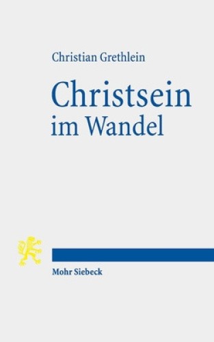 Christsein im Wandel: Kritische Überlegungen zu "Glaube", "Kirche" und