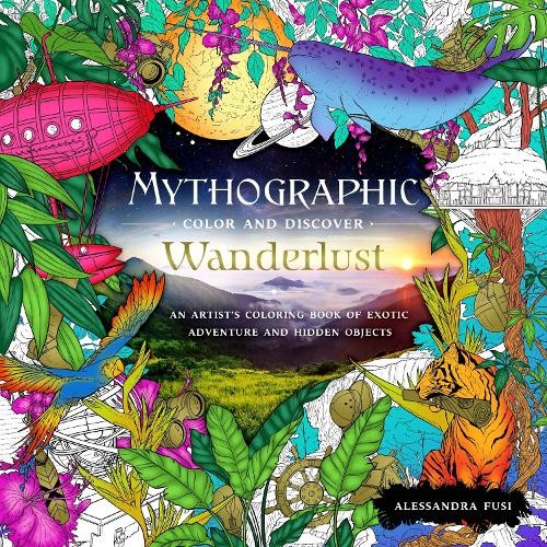Alessandra Fusi Mythographic Color and Discover: Wanderlust (Tascabile)