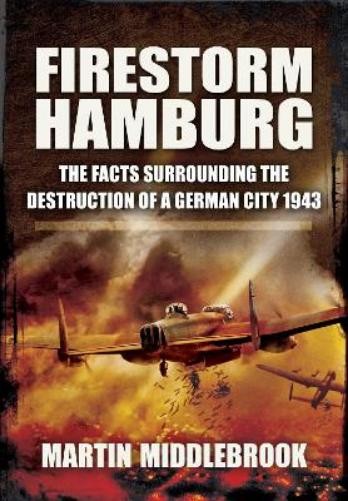 Martin Middlebrook Firestorm Hamburg (Tascabile)