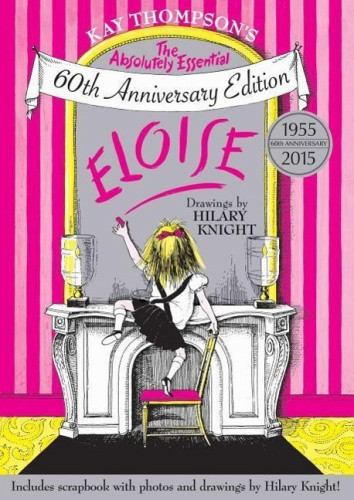 Eloise: The Absolutely Essential 60th Anniversary Edition (Eloise)
