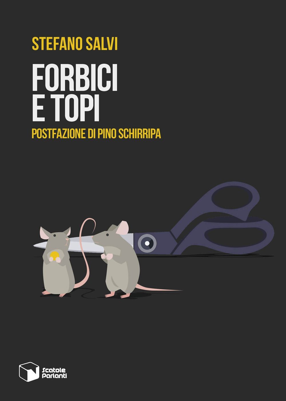 Libri Stefano Salvi - Forbici E Topi