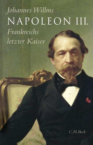 Napoleon III. [German] by Willms, Johannes