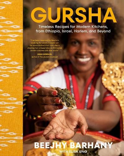 Gursha: Timeless Recipes for Modern Kitchens, from Ethiopia, Israel, Harlem,