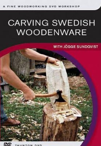 Carving Swedish Woodenware (Fine Woodworking DVD Workshop) by Jogge Sundqvist