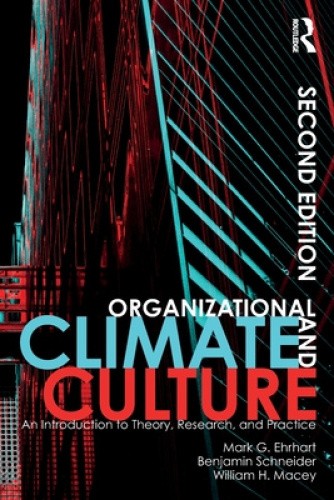 Organizational Climate and Culture: An Introduction to Theory, Research, and