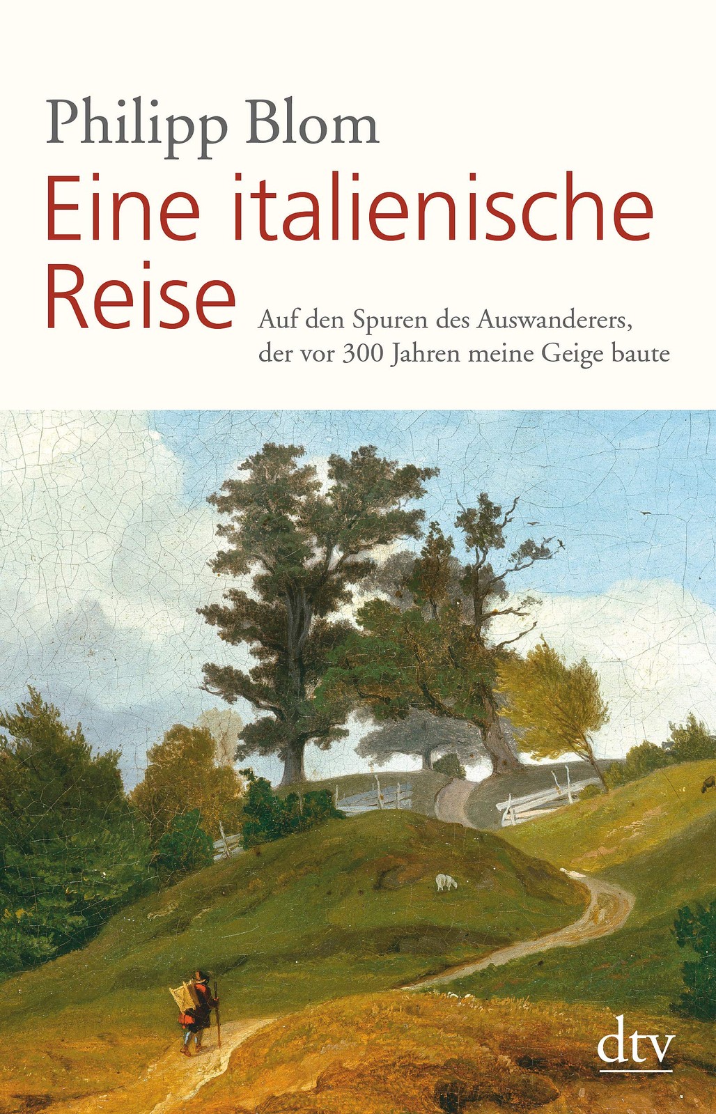 9783423349703 Eine italienische Reise: Auf den Spuren des Auswan...e Geige baute