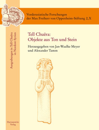 Tell Chuera: Objekte Aus Ton Und Stein [German] by Jan-Waalke Meyer