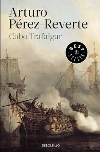 Cabo de Trafalgar / Cape of Trafalgar [Spanish] by Pérez-Reverte, Arturo