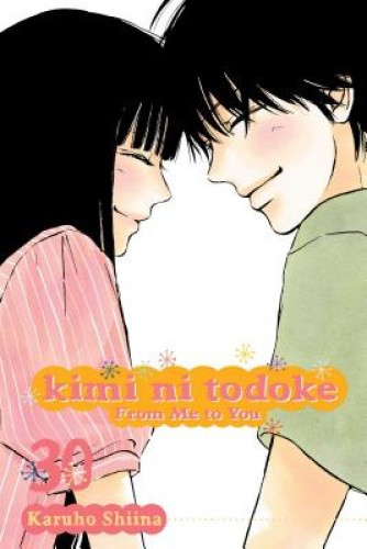 Kimi ni Todoke: From Me to You, Vol. 30 (Kimi ni Todoke: From Me To You)