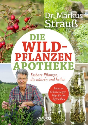 Die Wildpflanzen-Apotheke [German] by Strauß, Markus