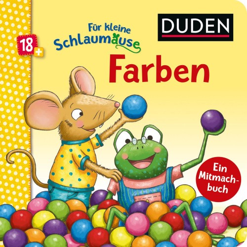 Duden 18+: Für kleine Schlaumäuse: Farben (Lustiges Mitmach-Buch für die