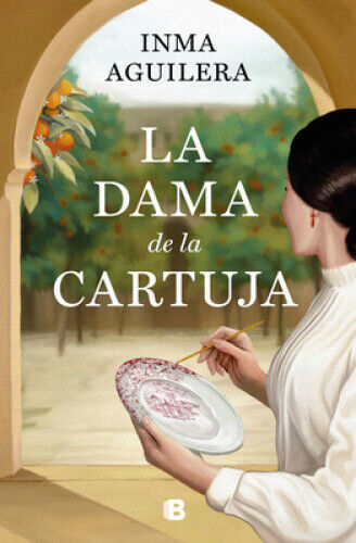 La Dama de la Cartuja / The Lady of La Cartuja [Spanish] by Inma Aguilera