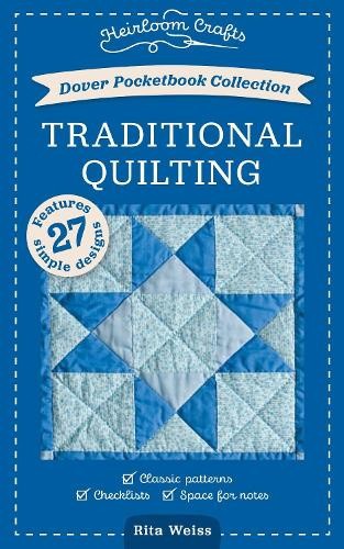 Dover Pocketbook Collection: Traditional Quilting: Classic Patterns,