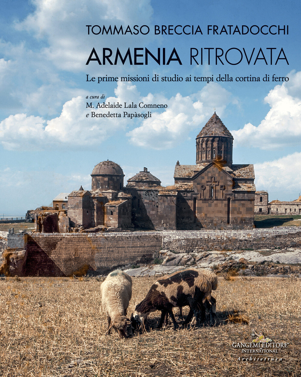 Armenia ritrovata. Le prime missioni di studio ai tempi della cortina di f...