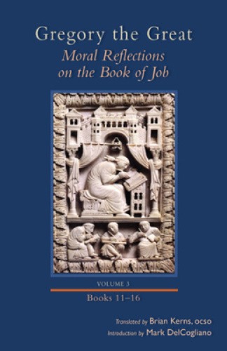 Gregory the Great: Moral Reflections on the Book of Job: Volume 3 & (Books