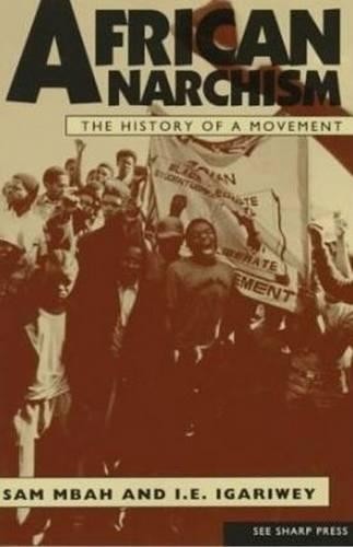 Sam Mbah African Anarchism (Tascabile)