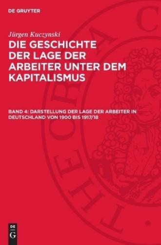 Jürgen Kuczynsk Darstellung Der Lage Der Arbeiter in Deutschl (Copertina rigida)