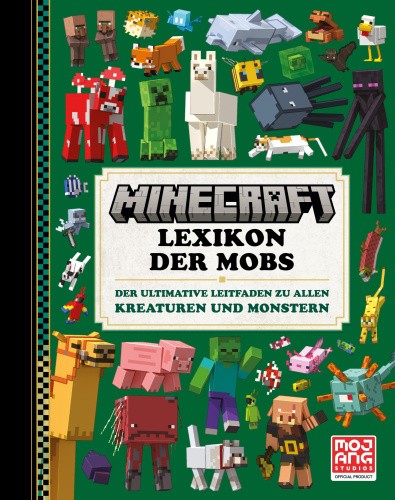 Minecraft Lexikon der Mobs. Der ultimative Leitfaden zu allen Kreaturen und