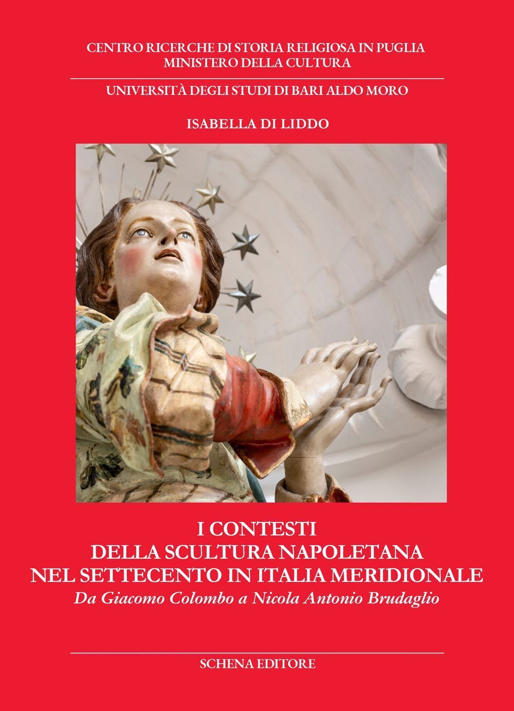 Libri Di Liddo Isabella - I Contesti Della Scultura Napoletana Nel Settecento In