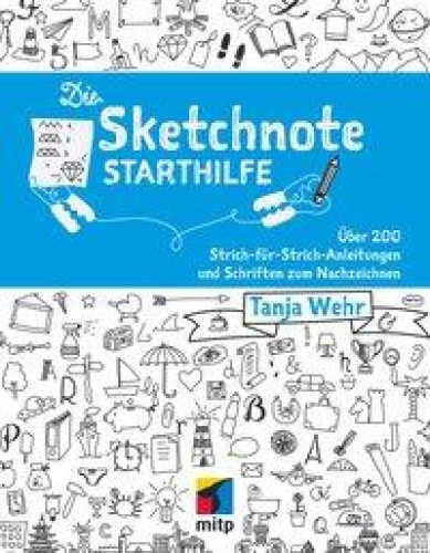 Die Sketchnote Starthilfe [German] by Wehr, Tanja