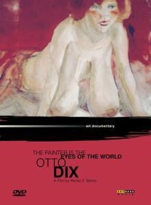 Dvd Otto Dix: The Painter Is The Eyes Of The World [Edizione: Regno Unito]