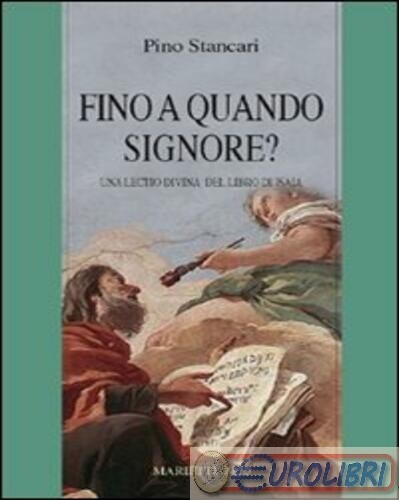 9788821168291 STANCARI «FINO A QUANDO SIGNORE?» UNA LECTIO DIVI MARIETTI VARIA
