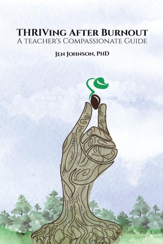 THRIVing After Burnout: A Teacher's Compassionate Guide