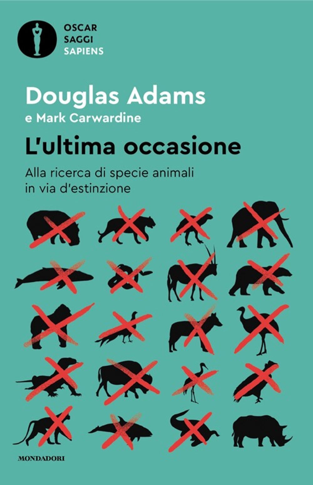 Libro Nuovo - Douglas Adams / Mark Carwardine - L' Ultima Occasione. Alla Ricerc