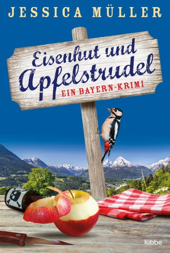 Eisenhut und Apfelstrudel [German] by Müller, Jessica