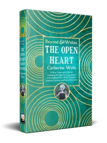 The Open Heart: Stories & Poetry of Catherine Wells (Beyond and Within)