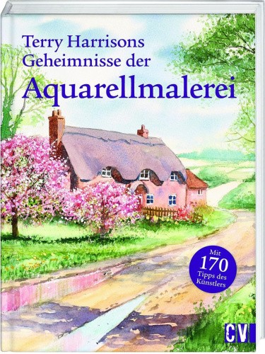 Terry Harrisons Geheimnisse der Aquarellmalerei [German] by Harrison, Terry