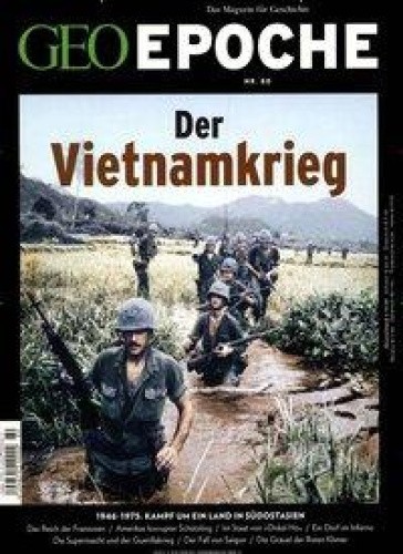 GEO Epoche / GEO Epoche 80/2016 - Der Krieg in Vietnam [German]