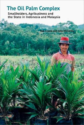 Robert Cramb John McCarthy The Oil Palm Complex (Tascabile)