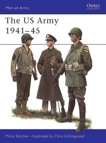 Philip Katcher The US Army 1941–45 (Tascabile) Men-at-Arms