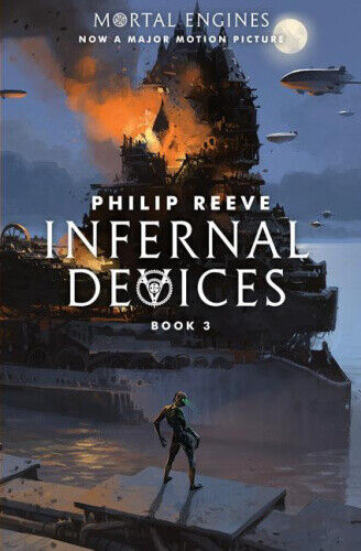 Infernal Devices (Mortal Engines, Book 3): Volume 3 (Mortal Engines)