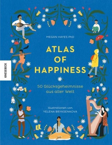 Atlas of Happiness [German] by Hayes, Megan