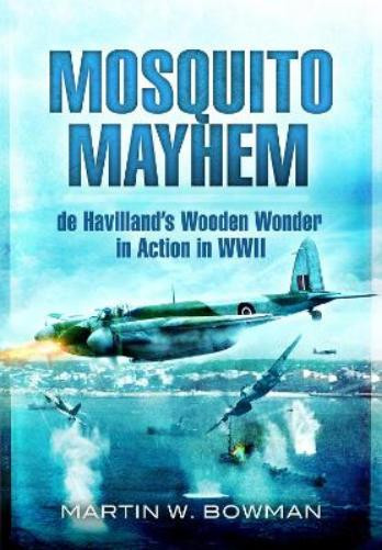 Martin W Bowman Mosquito Mayhem (Tascabile)