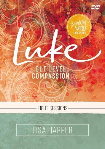 Lisa Harper Luke Video Study (DVD) Beautiful Word Bible Studies