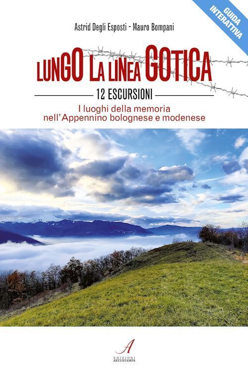 LUNGO LA LINEA GOTICA - 12 ESCURSIONI  - DEGLI ESPOSTI ASTRID, BOMPANI MAURO -