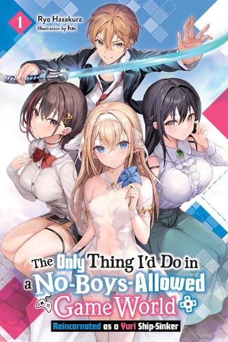 Hai Ryo Hazakur The Only Thing I'd Do in a No-Boys-Allowed Gaming Wo (Tascabile)