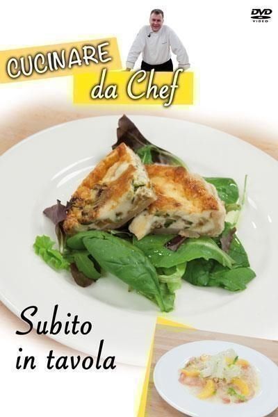 Dvd Cucinare Da Chef - Subito In Tavola