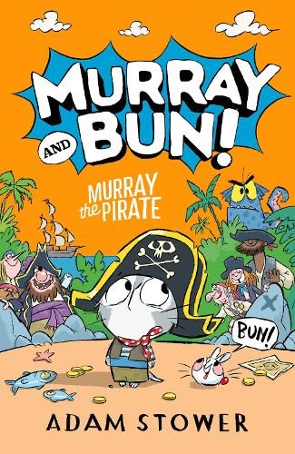 Adam Stower Murray the Pirate (Tascabile) Murray and Bun