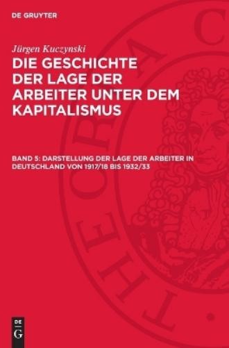 Jürgen Kuczynsk Darstellung Der Lage Der Arbeiter in Deutschl (Copertina rigida)