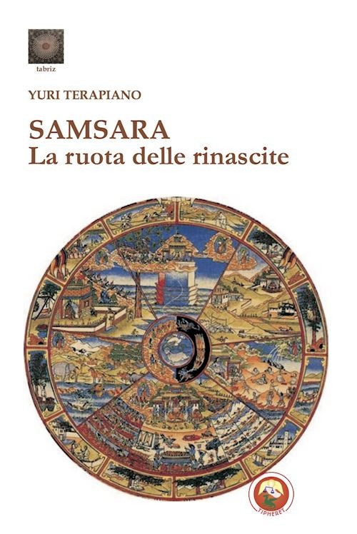 Samsara. La ruota delle rinascite  - Terapiano Yuri - Tipheret