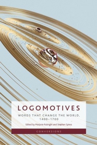 Logomotives: Words That Change the World, 14001700 (Conversions)